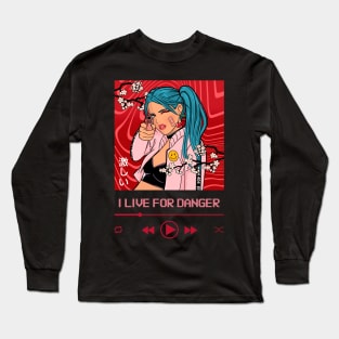 I LIVE FOR DANGER DESIGN Long Sleeve T-Shirt